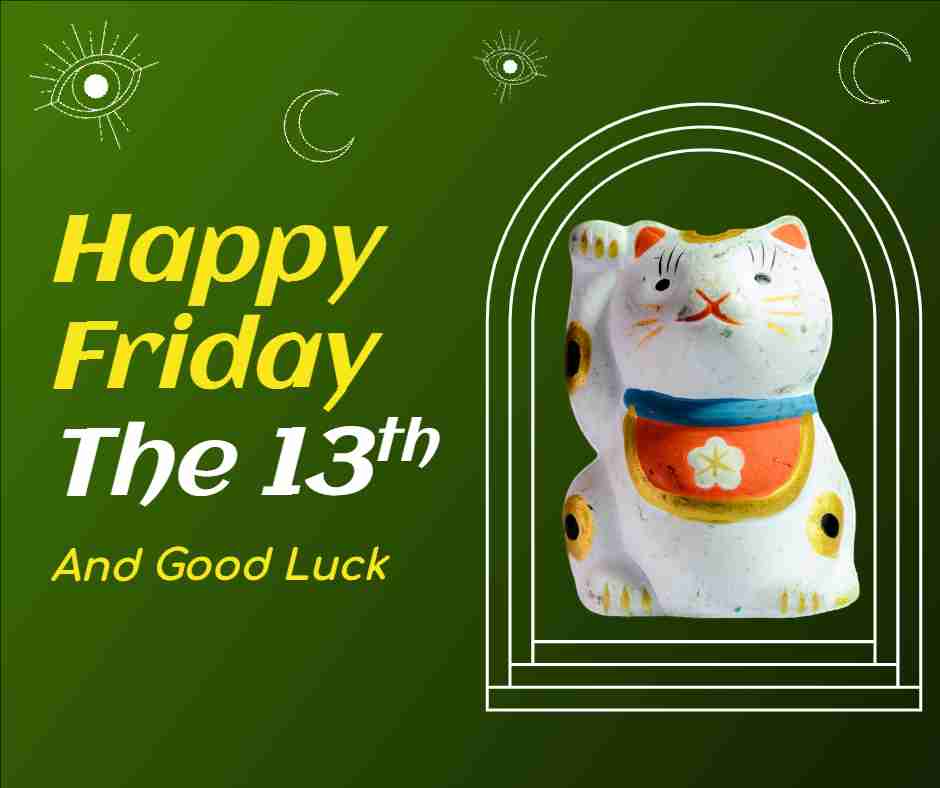 Friday the 13th! December 13,2024